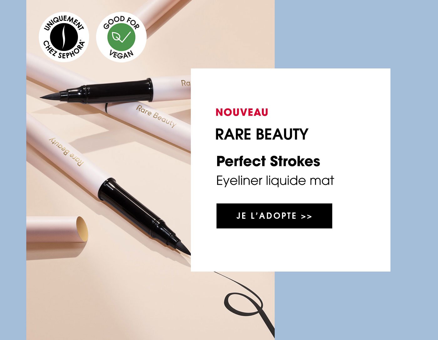 RARE BEAUTY Perfect Strokes - Eyeliner liquide mat | JE L’ADOPTE >>