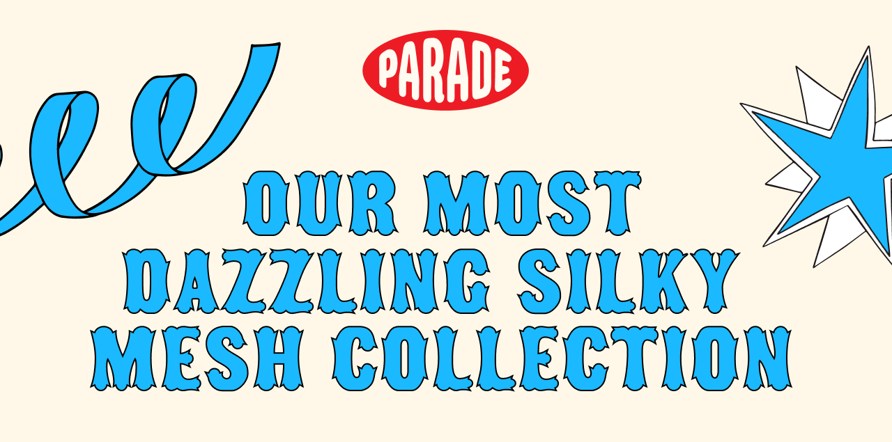 Parade: Sold-out Silky Mesh is back! All-new prints and sexy jewel