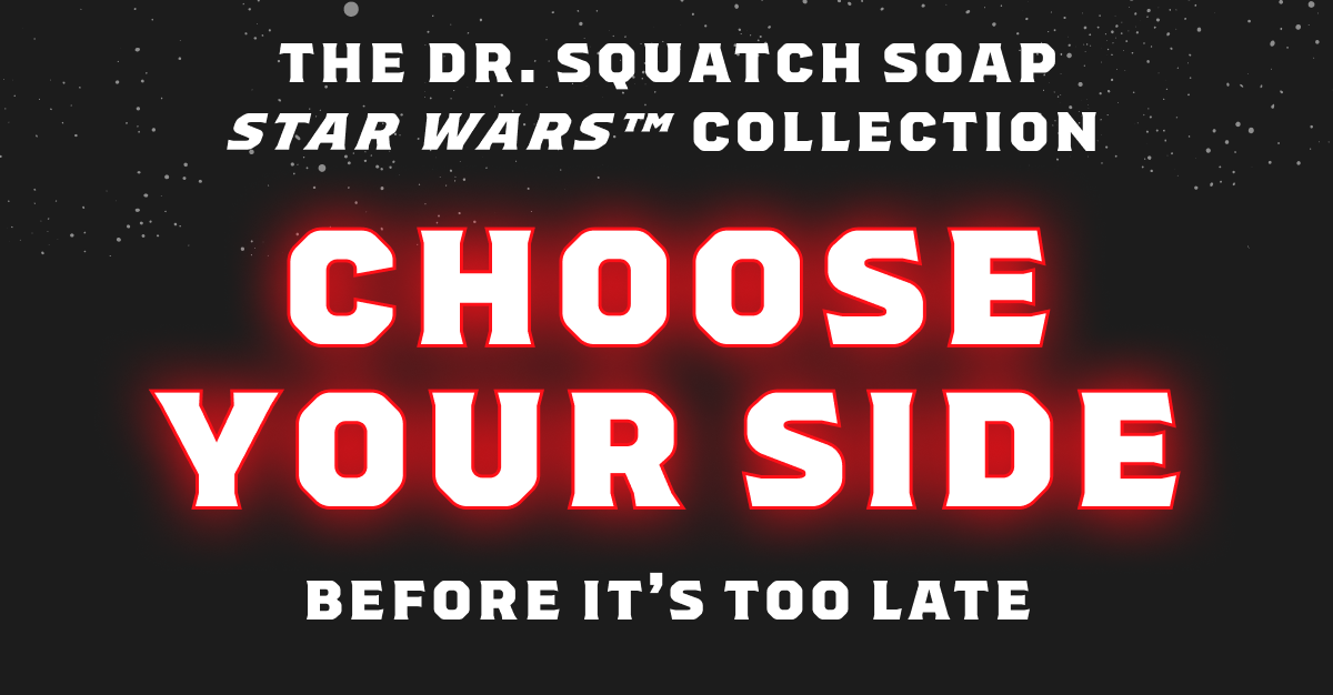 Gotta Have It!: Dr. Squatch – The Star Wars Collection Review