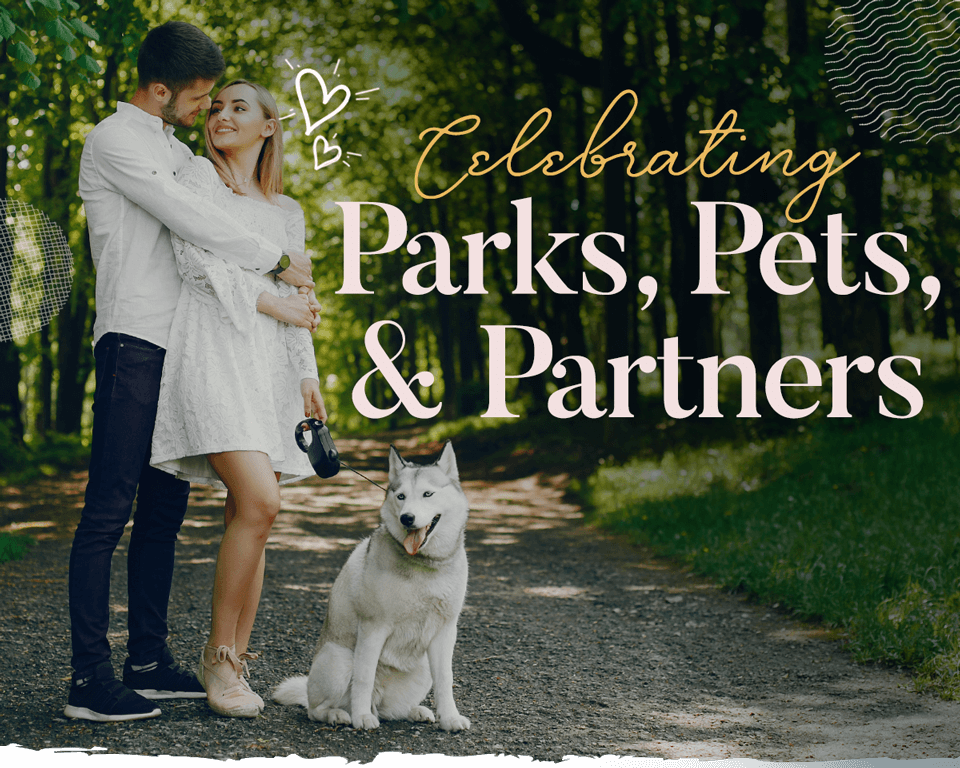 Celebrating Parks, Pets, and Partners