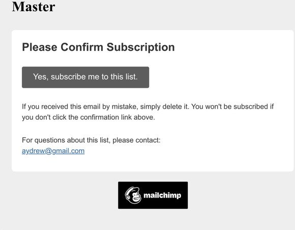 Master: Please Confirm Subscription