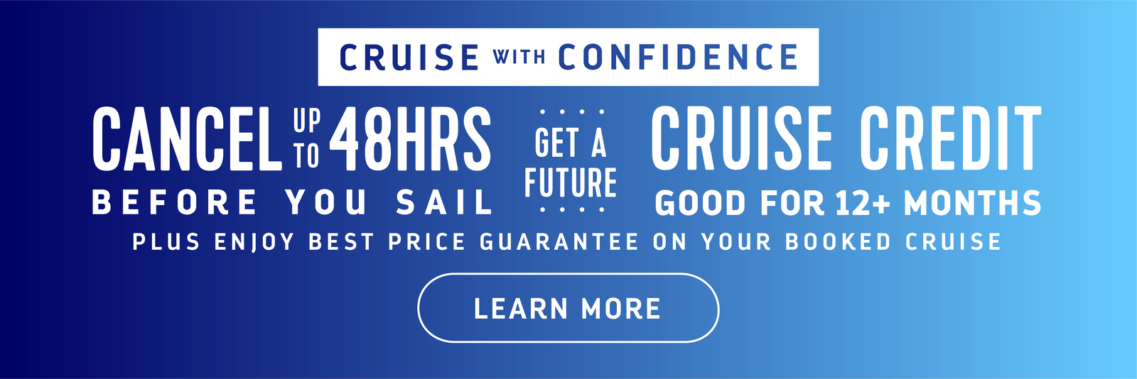 CRUISE WITH CONFIDENCE