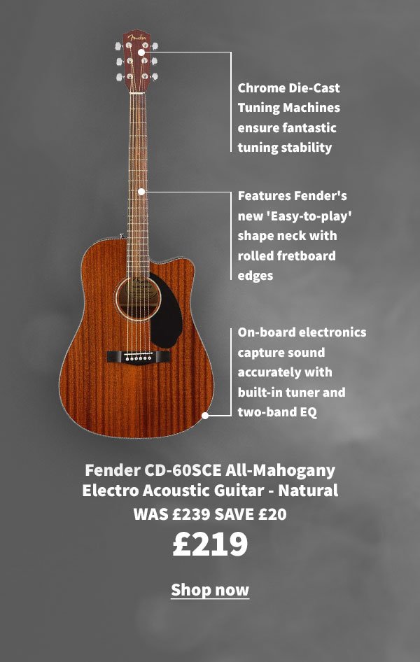 Fender CD-60SCE All-Mahogany Electro Acoustic Guitar - Natural. WAS £239 SAVE £20. £219. Shop now.