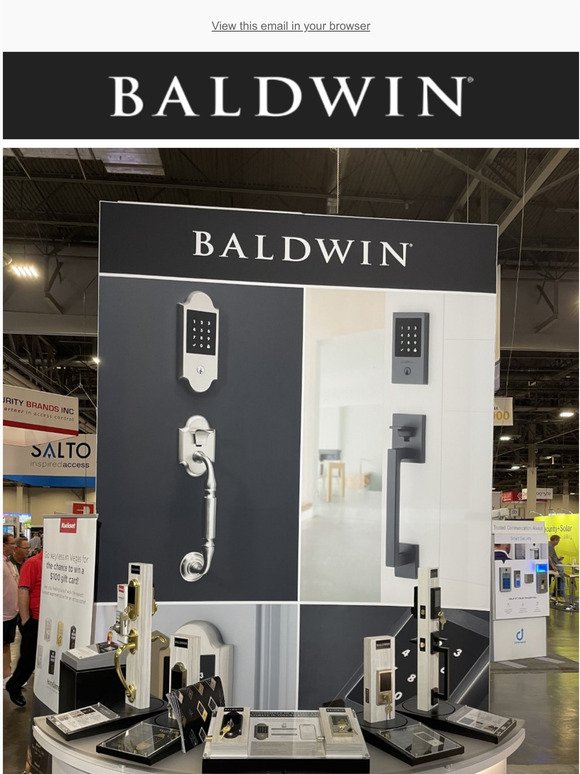 Thanks for visiting Baldwin at ISC West 2021
