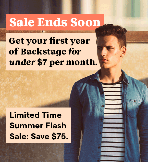 Summer-Flash-Sale-2021---[Deal-Ends-Soon]-Get-your-first-year-of-Backstage-for-under-$7-per-month!