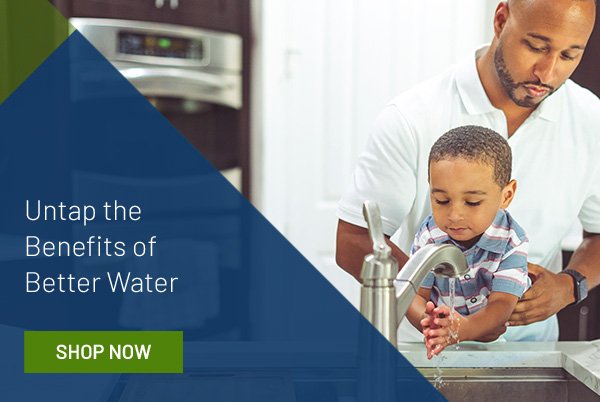 Untap the Benefits of Better Water