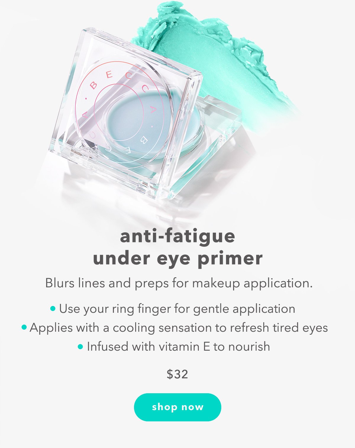 anti-fatigue under eye primer | Blurs lines and preps for makeup application.

Use your ring finger for gentle application 
Applies with a cooling sensation to refresh tired eyes
Infused with vitamin E to nourish | $32 shop now