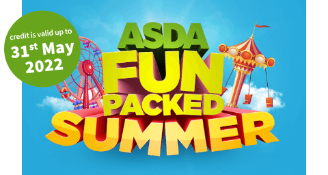 The credit for the Asda Fun Packed Summer is valid up to the 31st May 2022