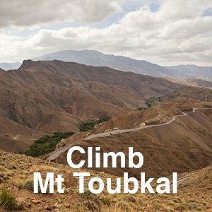 Climb Mt Toubkal.