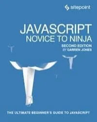 JavaScript: Novice to Ninja