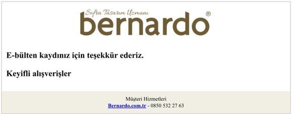 E-Blten Abonelii Tamamland | bernardo.com.tr