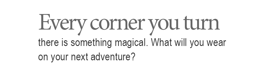 What will you wear on your next adventure