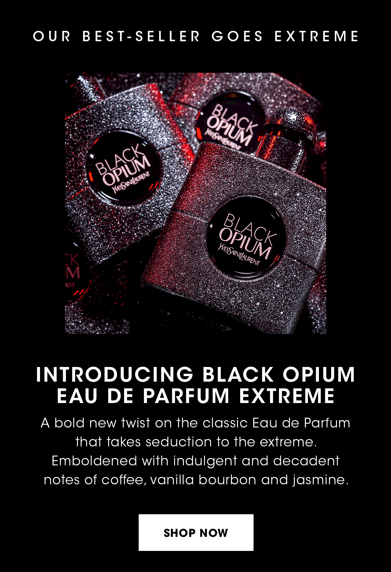 YSL Beauty US: Introducing: Black Opium Eau de Parfum Extreme