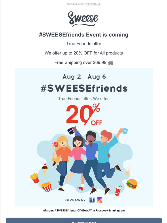 #SWEESEfriends - We offer up to 20% OFF for All products