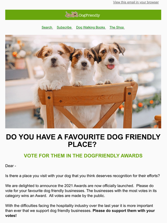 The Dog Friendly Awards 2021 is now open!