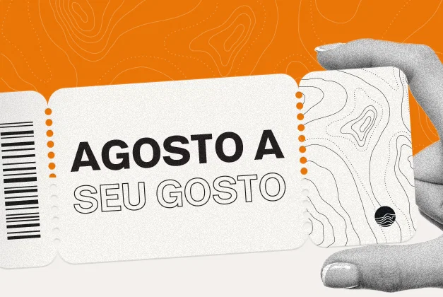 Agosto a seu gosto