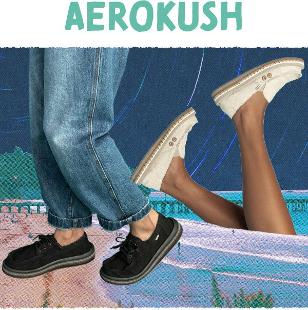 sanuk: Have you ever wanted to levitate? Meet AeroKush!