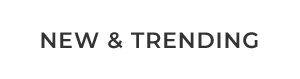 New & Trending