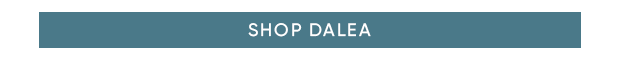 SHOP DALEA >