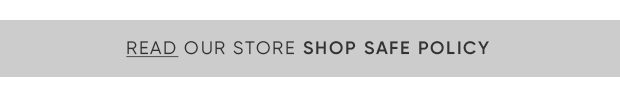 READ SHOP SAFE POLICY >