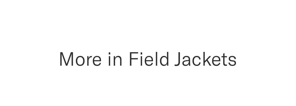 More in Field Jackets