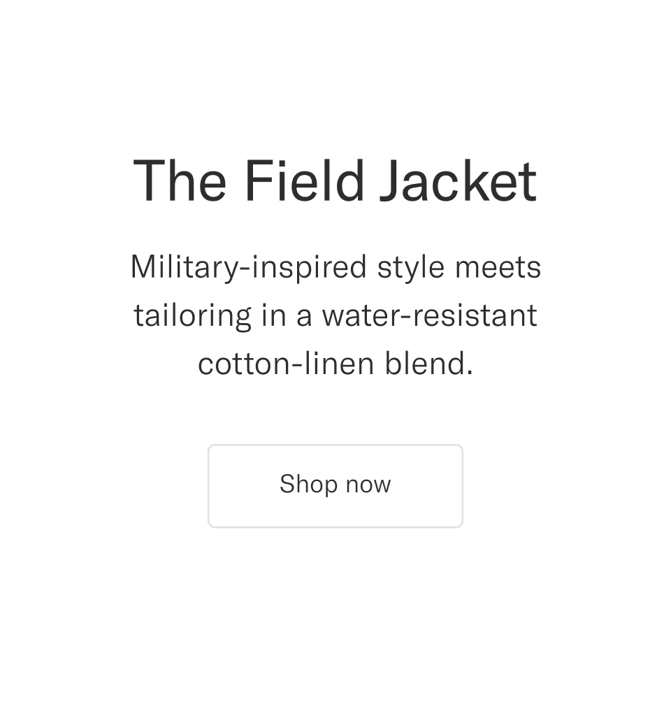 Military-inspired style meets tailoring in a water-resistant cotton-linen blend.  | Shop now
