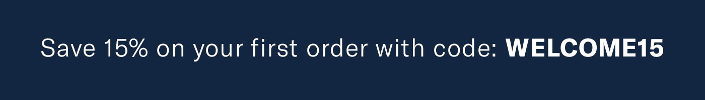 Save 15% on your first order with code: WELCOME15