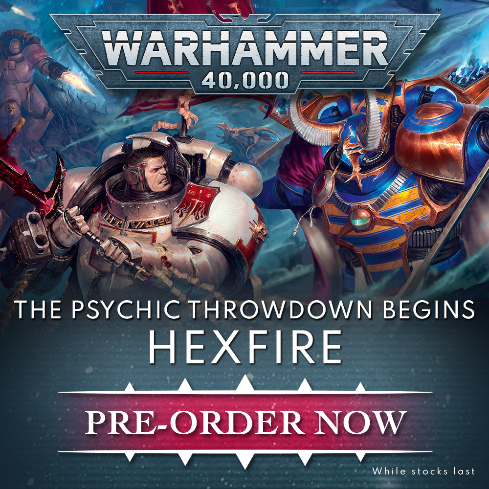 Wayland Games New Games Workshop Pre Order Hexfire Now Milled