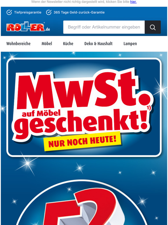 ROLLER Möbel online Shop Nur noch heute MwSt. auf Mbel