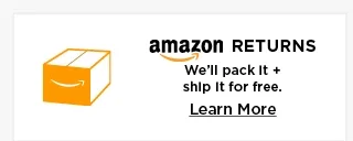 amazon returns we'll pack it and ship it for free. learn more.