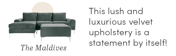 the maldives is a sectional set with ottoman in luxurious velvet upholstery