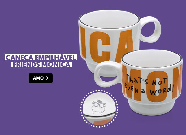 CANECA EMPILHAVEL FRIENDS MONICA G CANECA EMPILHAVEL FRIENDS MONICA G