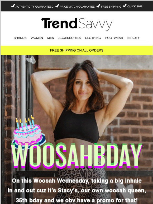 WOOSAH, CUZ STACYS TURNING 35!