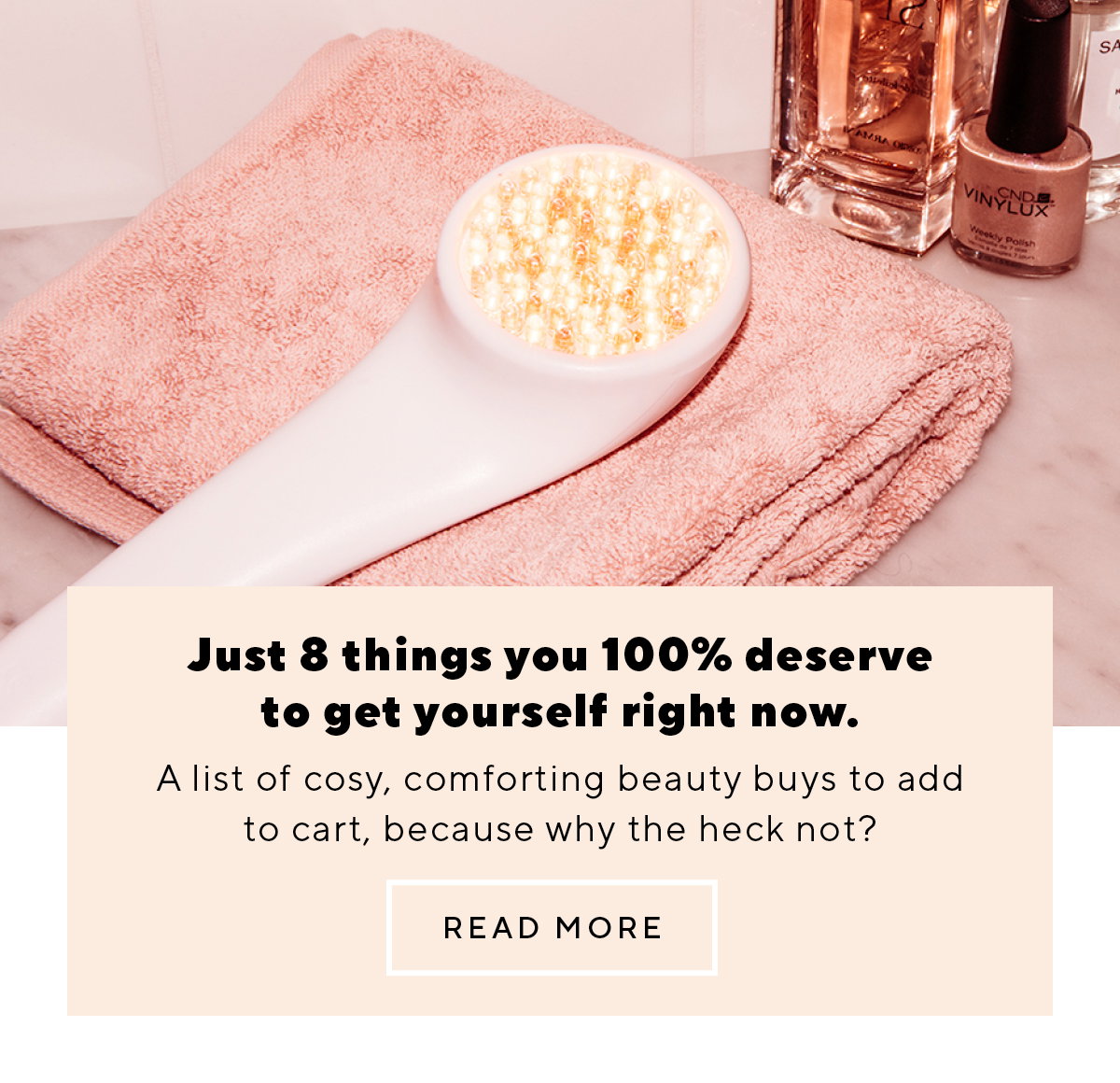 Just 8 things you 100% deserve to get yourself right now.