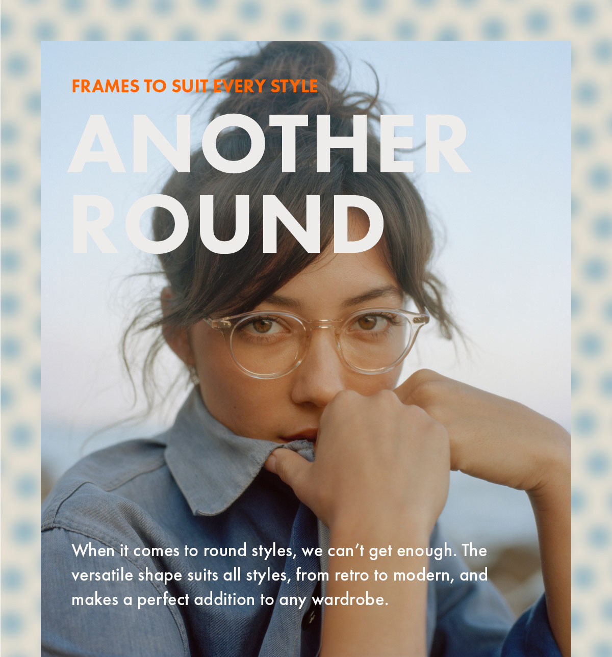 Garrett Leight Round frames to suit every style Milled