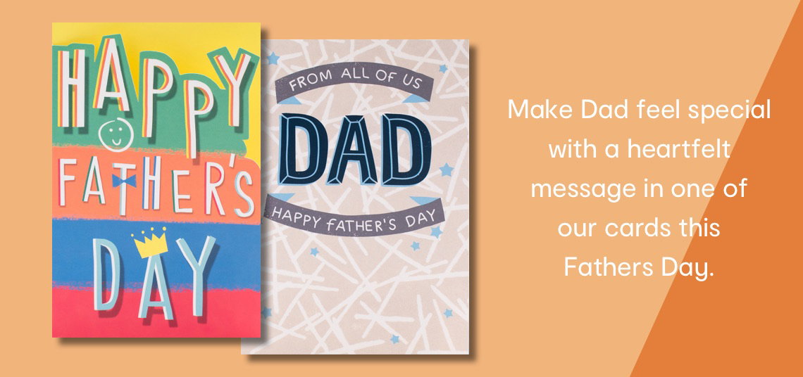 Make Dad feel special with a heartfelt message in one of our cards this Fathers Day.