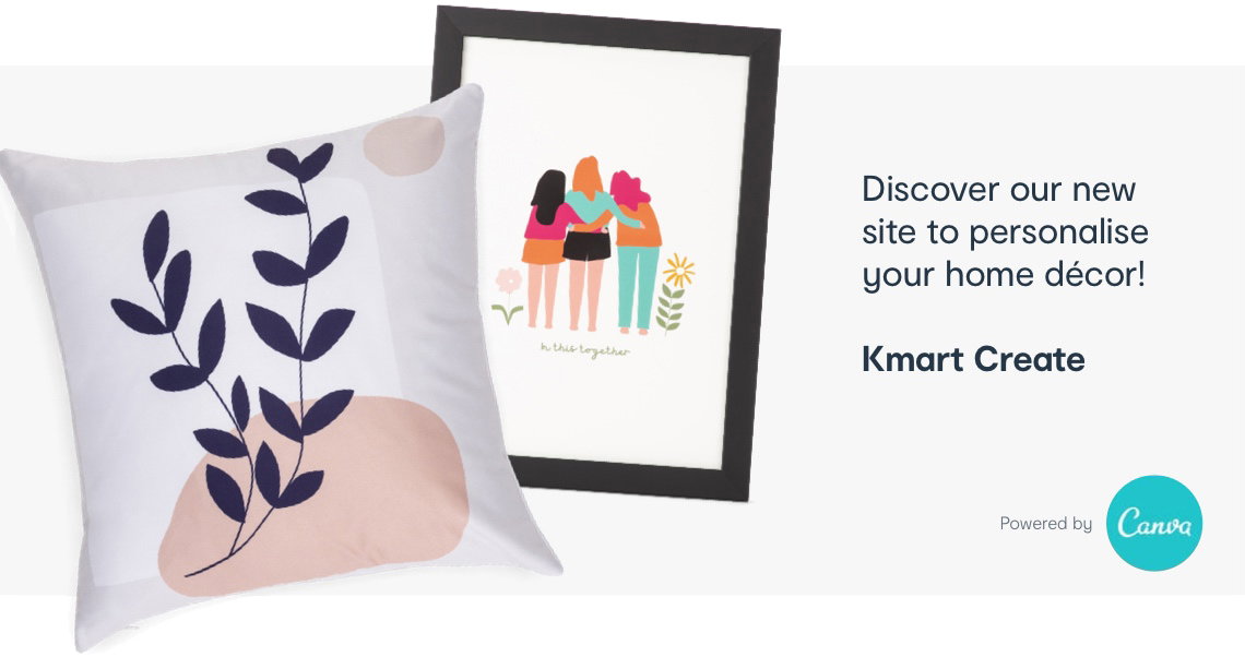 Discover our new site to personalise your home decor! Kmart Create