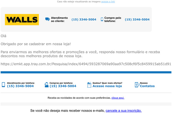 Obrigado por acessar nossa loja! Responda nosso formulrio e receba nossas promoes.