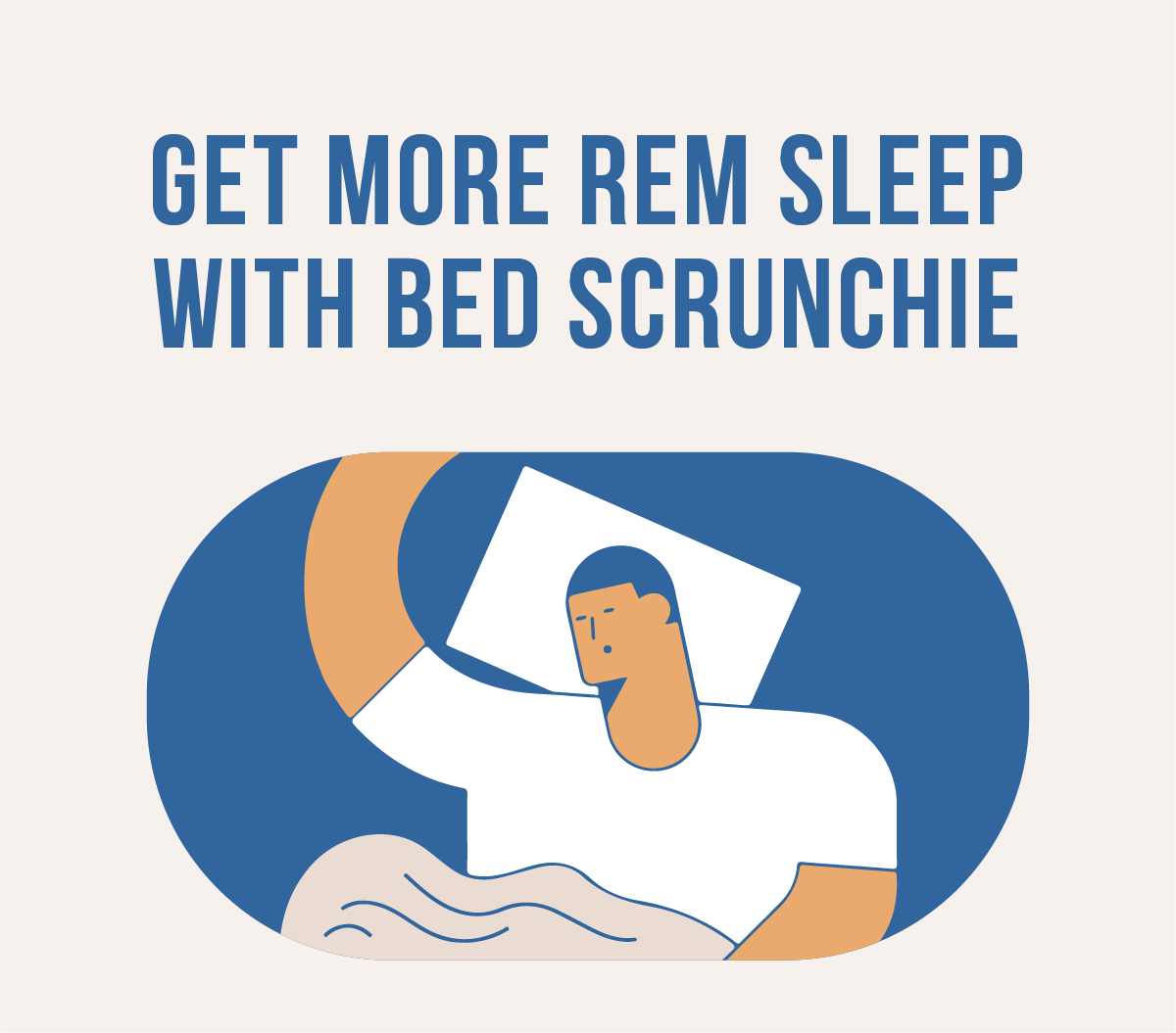 Bed Scrunchie, LLC Why is REM Sleep Important? Milled