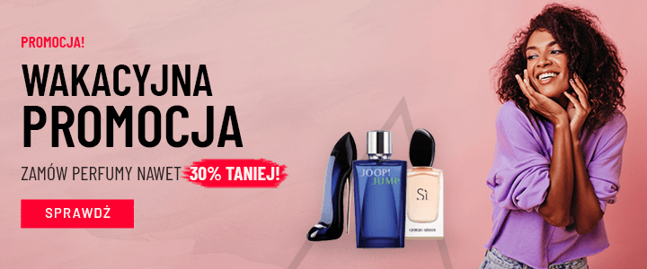 WAKACYJNA PROMOCJA
Zamów perfumy nawet 30% TANIEJ!