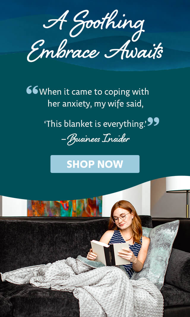 A soothing embrace awaits. "When it came to coping with her anxiety, my wife said 'This blanket is everything.'" – Business Insider