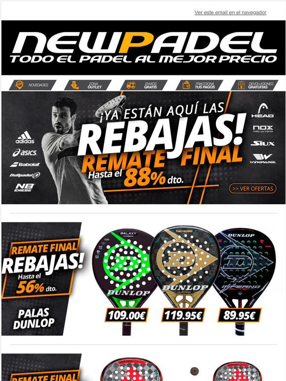 LOS MIERCOLES DE NEWPADEL SON DE REMATE FINALPrecios espectaculares!!Gastos de envo GRATIS a partir de 49