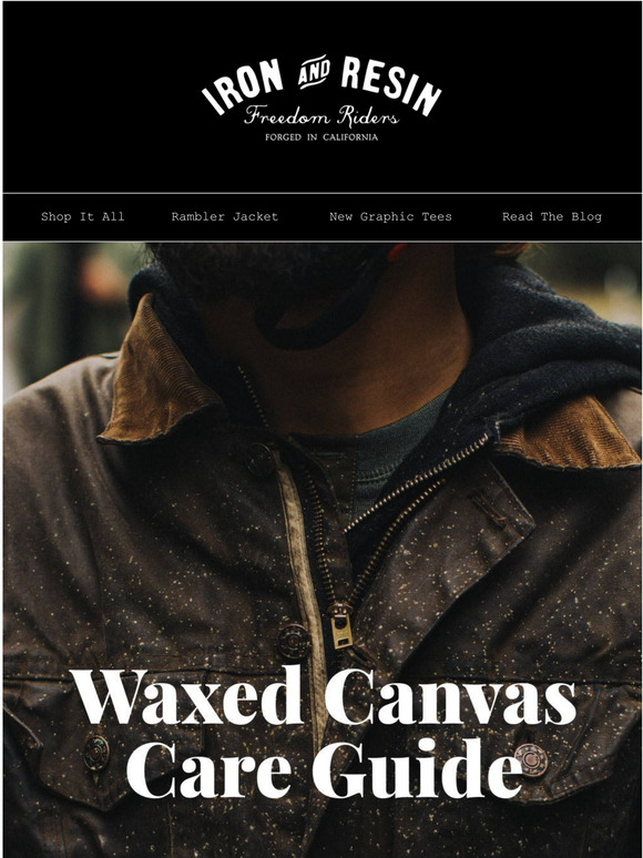 Iron and Resin A Waxed Canvas Care Guide Milled