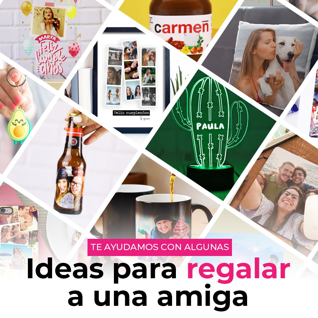 Quieres hacer un REGALO a una amiga? ¡Te damos algunas ideas de