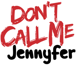Don't Call Me Jennyfer