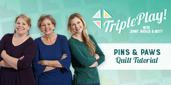 Triple Play: Missouri Star Tutorial