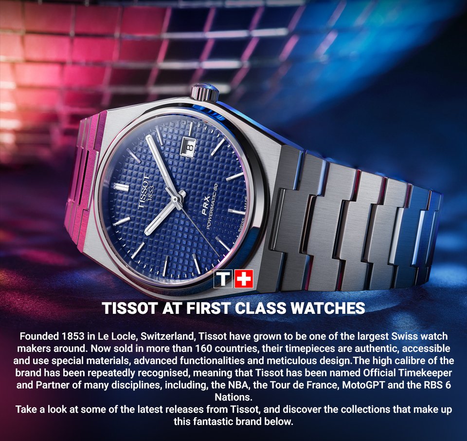 First Class Watches All New Tissot Watches Take a look inside to