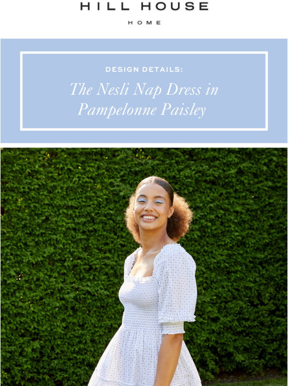 Hill House Home Design Details The Nesli Nap Dress Milled