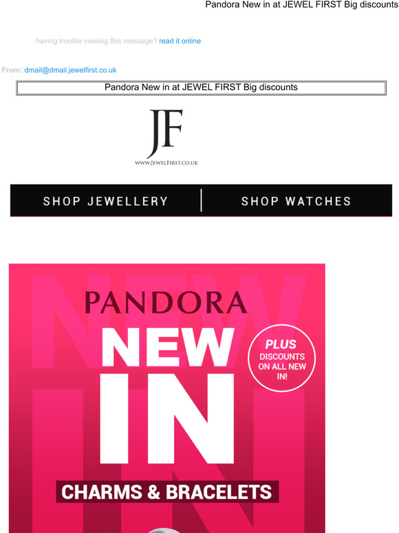 Pandora New in at JEWEL FIRST Big discounts