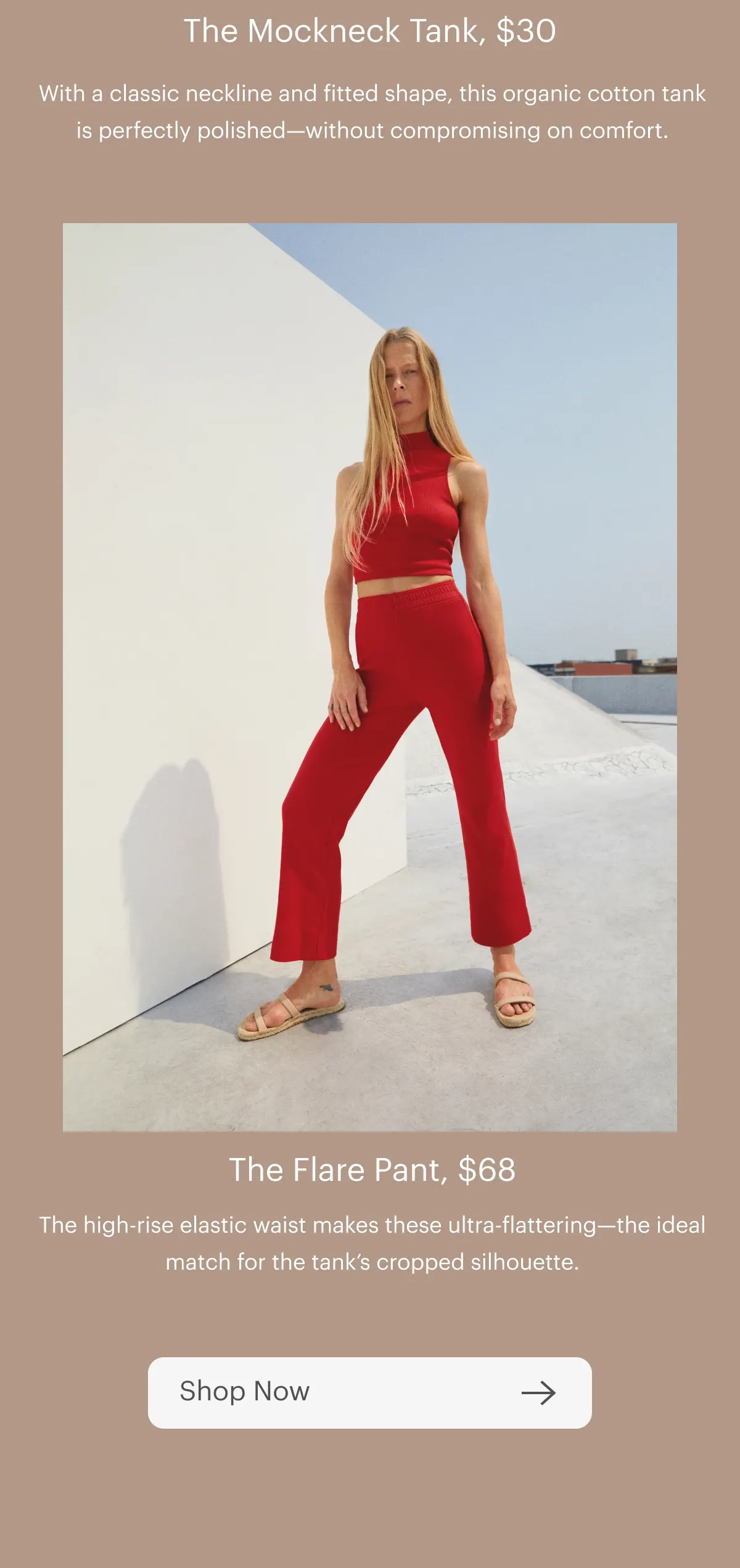 The Flare Pant, $68.